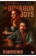 The Bourbon Boys. K�amstwa