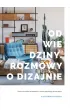 Odwiedziny. Rozmowy o dizajnie