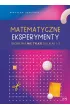 Matematyczne eksperymenty. Geometria nie tylko dla klas 1-3