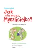 Jak si� masz, Myszlicielko? Czytamy i rozmawiamy