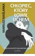 Ch�opiec, kt�ry �owi� uchem