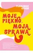 Moje pi�kno, moja sprawa