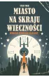 Miasto na skraju wieczno�ci. Star Trek