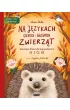Na j�zykach cichych i g�o�nych zwierz�t. Szumi�ce historyjki logopedyczne