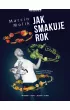 Jak smakuje rok