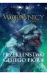 Przekle�stwo G�siego Pi�ra. Wojownicy. Nowela. Tom 7