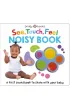 See, Touch, Feel Noisy Book