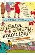 Baba z wozu, komu lżej? – Joanna  Wtulich – okładka ebook