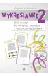 Wykre�lanki 2 zbi�r �wicze� dla m�odzie�y i doros�ych z trudno�ciami j�zykowymi