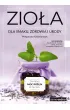 Zio�a dla smaku, zdrowia i urody