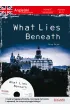 What Lies Beneath. Powie�� z �wiczeniami do j�zyka angielskiego. Poziom B2-C1 + CD