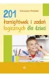 201 �amig��wek i zada� logicznych dla dzieci