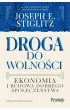 Droga do wolno�ci. Ekonomia i budowa dobrego spo�ecze�stwa