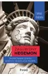 Zagubiony hegemon. Zmarnowana szansa Ameryki i rewolucja Trumpa