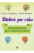 �ladami p�r roku. Przewodnik dla nauczyciela