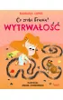 Wytrwa�o��. Co zrobi Frania?