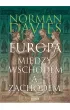 Europa. Mi�dzy Wschodem a Zachodem