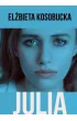 Julia – Elżbieta Kosobucka – okładka ebook