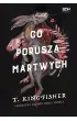 Co porusza martwych – T. Kingfisher – okładka ebook