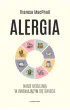 Alergia. Nasze uczulenia w zmieniaj�cym si� �wiecie