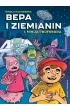 Bepa i Ziemianin. Misja profesora