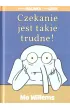 �winka Malinka i S�o� Leon. Czekanie jest takie trudne!