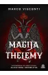 Magija thelemy. Przewodnik po praktykach Aleistera Crowleya