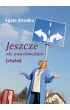 Jeszcze nie zwariowa�am {chyba}