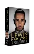 Lewis Hamilton. Kompletna biografia najlepszego kierowcy w historii Formu�y 1