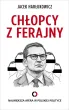 Chłopcy z ferajny. Największa afera w polskiej polityce – Jacek  Harłukowicz – okładka ebook