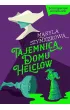 Tajemnica domu Helcl�w. �ledztwa profesorowej Szczupaczy�skiej. Tom 1
